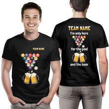 Load image into Gallery viewer, I'm Only Here For The Pool Funny Billiard T-Shirts Custom Billiard Team Shirts For Pool Player TDM3918