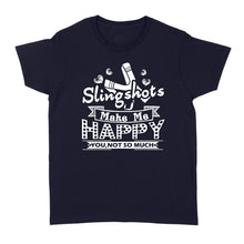 Load image into Gallery viewer, Slingshot - Slingshots Make Me Happy - Standard Women's T-shirt