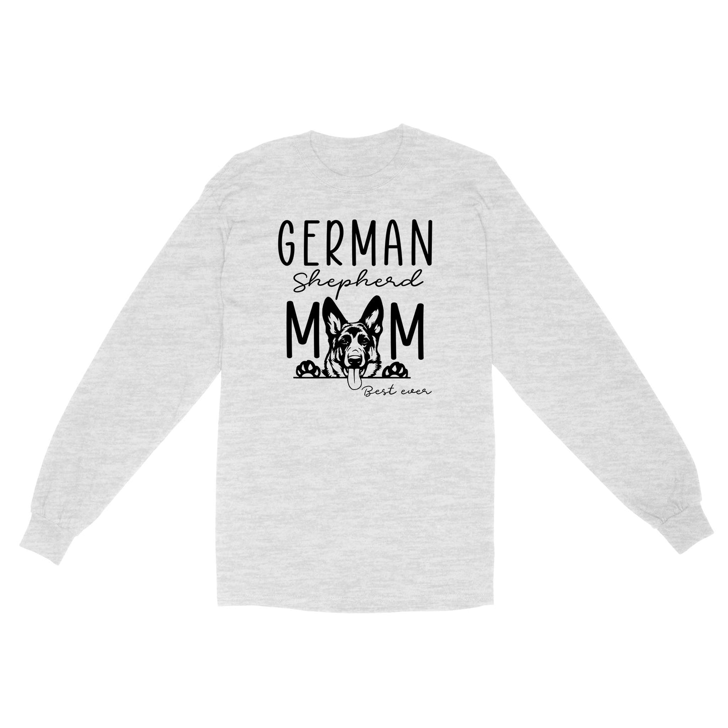Womens German Shepherd Mom Best Ever Shirt Funny Dog Mom Gift Smiling Dog Standard Long Sleeve FSD2366D08