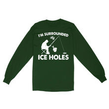 Load image into Gallery viewer, I'm surrounded by ice holes, funny ice fishing shirt D03 NQS2290 - Standard Long Sleeve