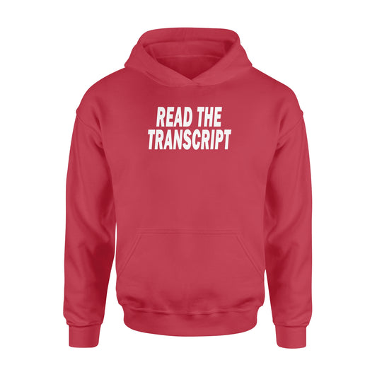 Read The Transcript - Standard Hoodie
