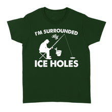 Load image into Gallery viewer, I'm surrounded by ice holes, funny ice fishing shirt D03 NQS2290 - Standard Women's T-shirt