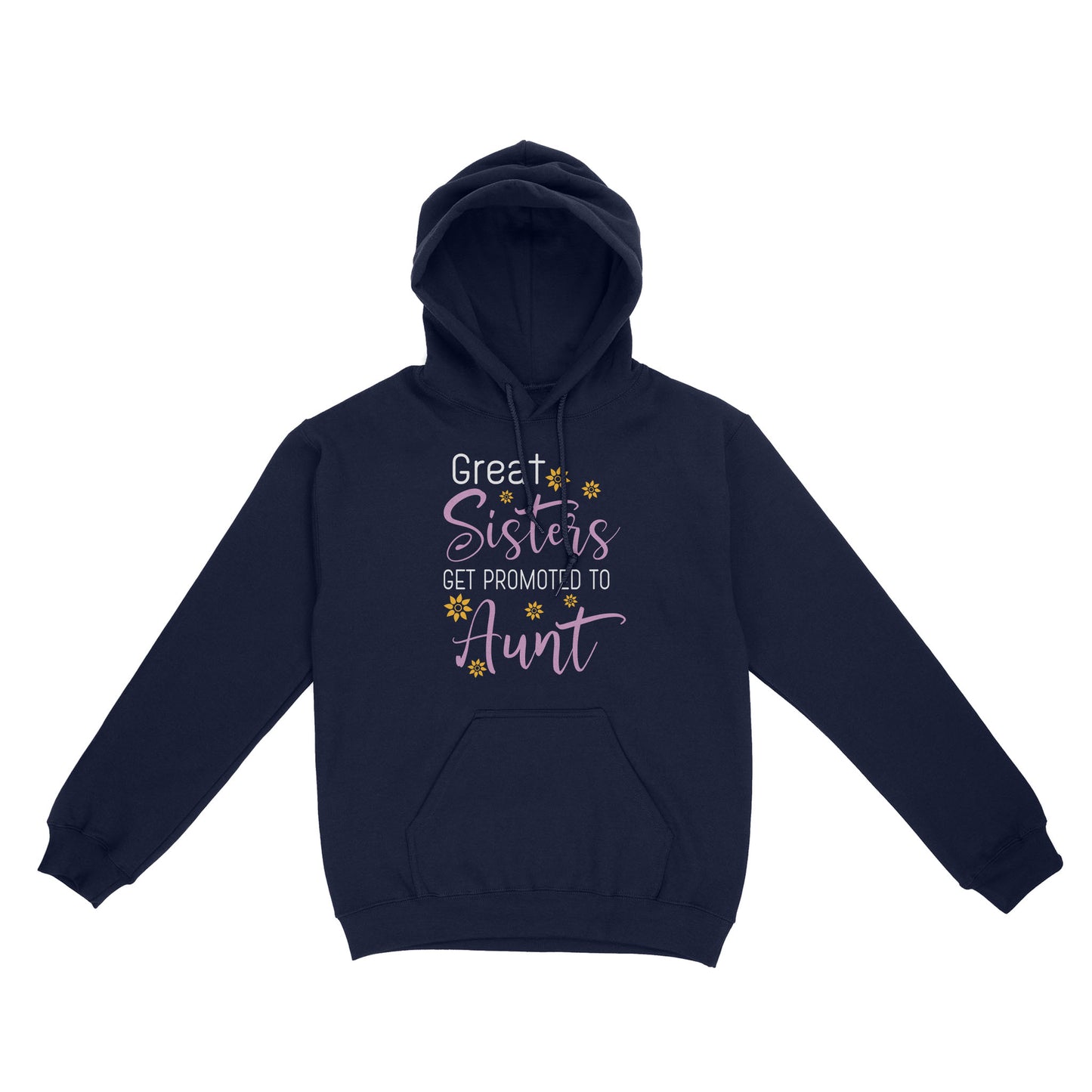 Mother's Day Gifts For Aunts - Great Sisters Get Promotion To Aunts Cotton Shirts For Aunts - Standard Hoodie