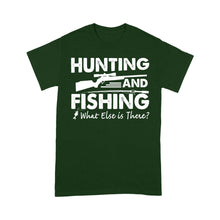 Load image into Gallery viewer, Funny "Hunting and Fishing What Else is There" Standard T-shirt FSD2608