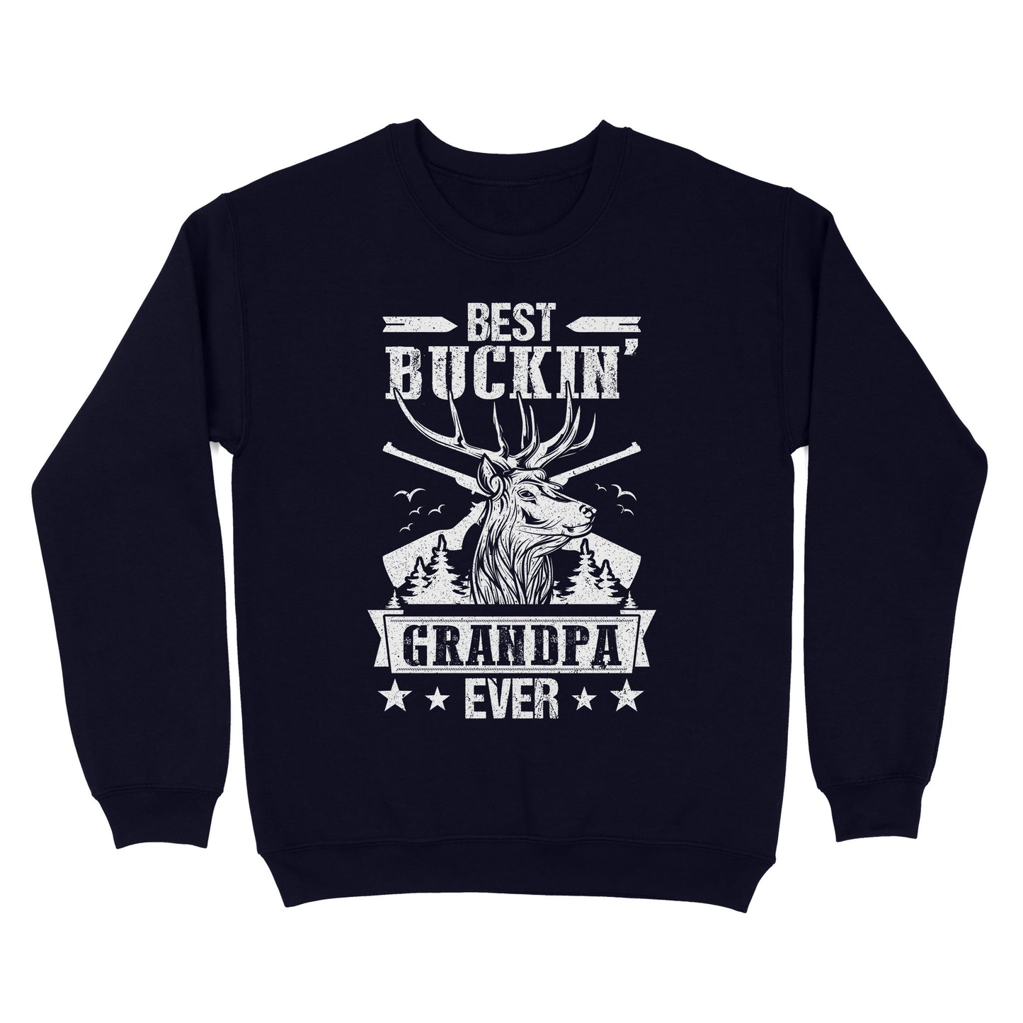 Best buckin' grandpa ever, hunting gifts for grandpa sweatshirt TAD02