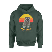 Load image into Gallery viewer, Raccoon Let's Get Trashed Funny Raccoon Lover Gift Raccoon Hoodie - FSD1457D02