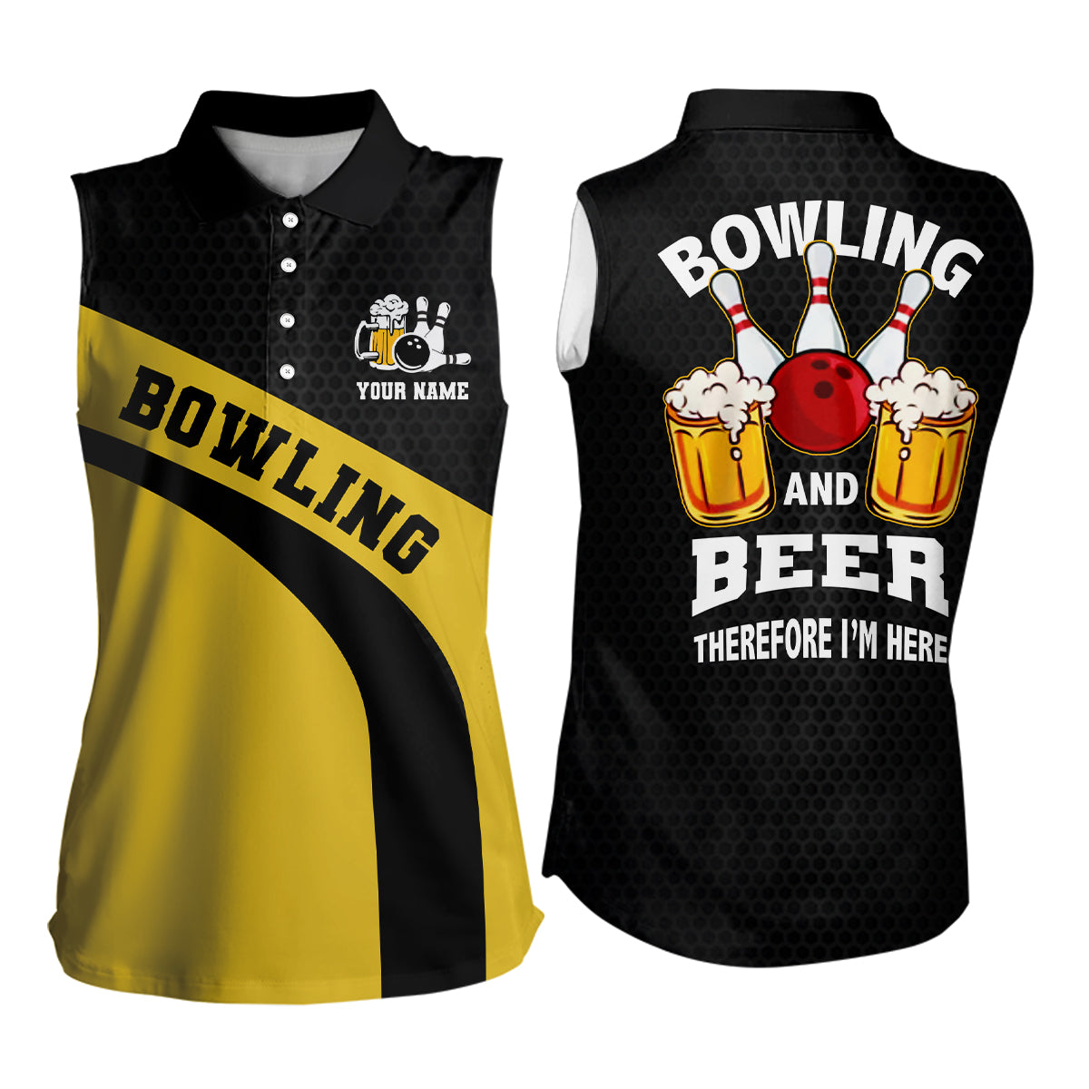 Bowling team sleeveless polos for women custom black and yellow bowling and beer therefore I'm here NQS6566