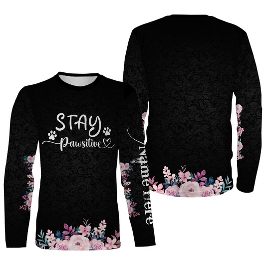 Dog Mom Shirt Hoodie Long Sleeve| Stay Pawsitive Shirt Floral Gift for Her, Dog Mom, Dog Lover Gift| JTSD281