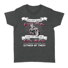 Load image into Gallery viewer, I Ride My Bike and My Biker, Funny Biker Girl Shirt, Women Female Motorcycle Shirt Gift for Her| NMS38 A01