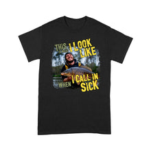 Load image into Gallery viewer, Funny Fishing Shirt Customize Photo "This is what I look like when I call in Sick" FSD2427D03