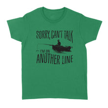 Load image into Gallery viewer, Sorry Can't Talk I'm On Another Line Fishing shirt, fisherman Women's T-shirt NQSD304