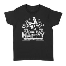 Load image into Gallery viewer, Slingshot - Slingshots Make Me Happy - Standard Women's T-shirt