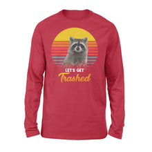 Load image into Gallery viewer, Raccoon Let's Get Trashed Funny Raccoon Lover Gift Raccoon Long sleeve - FSD1457D02