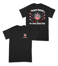 Load image into Gallery viewer, Playing Darts Is My True Addiction Dart T-Shirt, Custom Team Shirt, Darts For Gift NYN0122