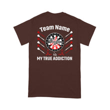 Load image into Gallery viewer, Playing Darts Is My True Addiction Dart T-Shirt, Custom Team Shirt, Darts For Gift NYN0122