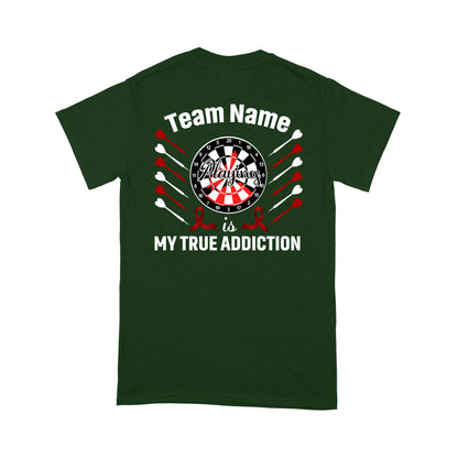 Playing Darts Is My True Addiction Dart T-Shirt, Custom Team Shirt, Darts For Gift NYN0122