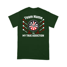 Load image into Gallery viewer, Playing Darts Is My True Addiction Dart T-Shirt, Custom Team Shirt, Darts For Gift NYN0122