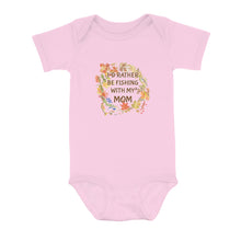 Load image into Gallery viewer, I&#39;D Rather Fishing With My Mom Infant Fishing Shirts, Fall Fishing Baby Onesie Newborn Gift IPHW7139