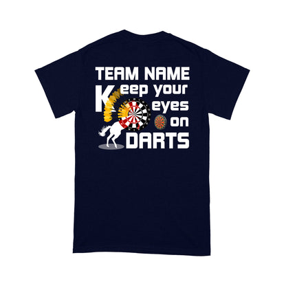 Keep Your Eyes On Darts Custom Funny Darts Shirt For Men-Women, Darts For Gift NYN0129