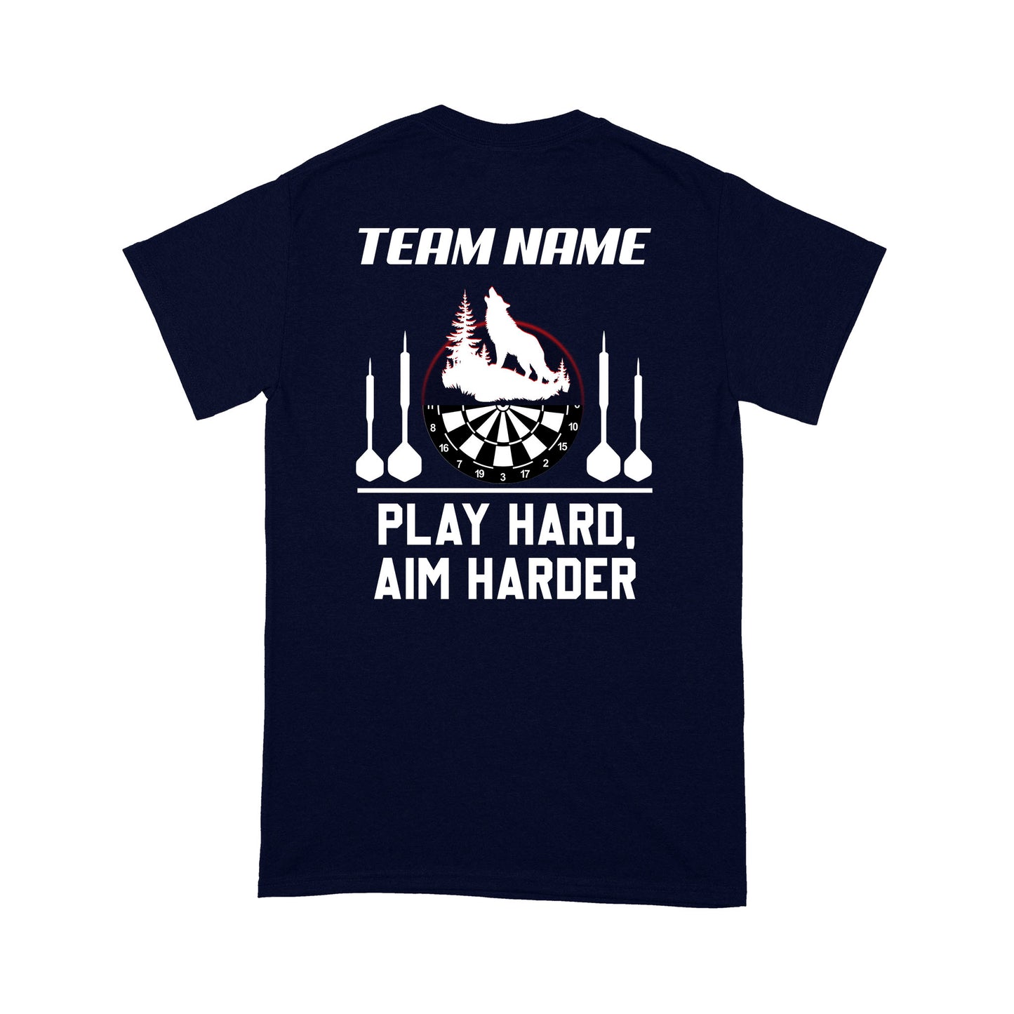 Play Hard Aim Harder Wolf Dart T-Shirt, Custom Darts Team Shirt, Darts For Gift NYN0119