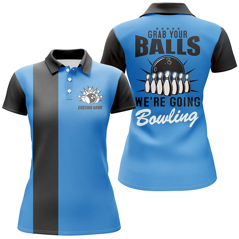 Grab Your Balls We'Re Going Bowling Women Polo Shirts, Blue Bowling Shirts For Women IPHW4917