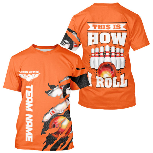 This Is How I Roll Custom Orange Bowling Team T-Shirts For Men With Custom Name IPHW5268