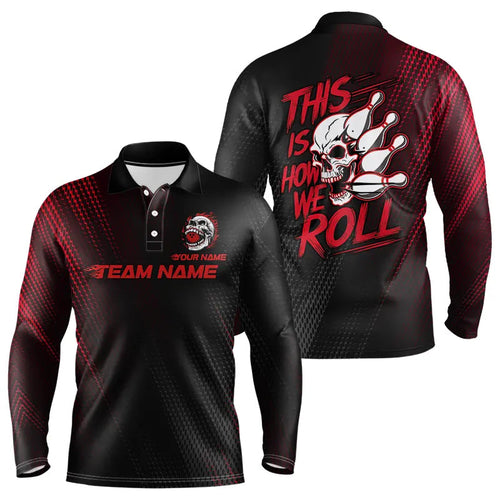 This Is How We Roll Custom Skull Bowling Team Long Sleeve Long Sleeve Polo Shirts For Men, Red Bowling Jerseys IPHW6737