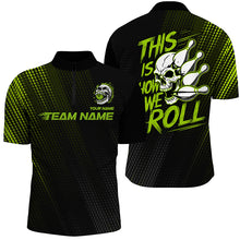 Load image into Gallery viewer, This Is How We Roll Custom Name Skull Bowling Team Shirts For Men, Bowling League Jerseys | Green IPHW6738