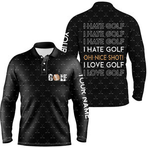 Funny Men golf polo shirts I hate golf nice shot I love golf custom black pattern golf polo shirts NQS5436