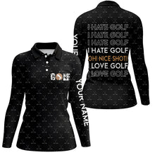 Load image into Gallery viewer, Funny Womens golf polo shirts I hate golf nice shot I love golf custom black pattern golf shirts NQS5436