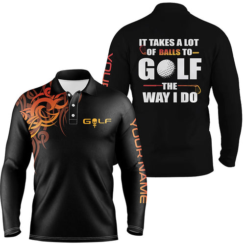 Funny Black orange Men golf polo shirts custom It takes a lot of balls to golf the way I do golf gifts NQS5710