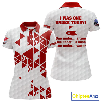 Funny Women golf polo shirts Red and white custom I was one under today, under a tree, bush, water NQS11637