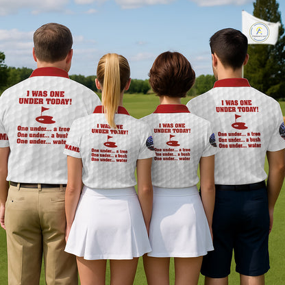 Funny Mens golf polo shirts Red and white custom I was one under today, under a tree, bush, water NQS11637