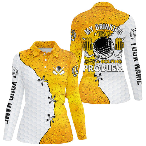 Womens golf polo shirt custom My drinking team has a golfing problem, beer pattern golf team shirt NQS7473