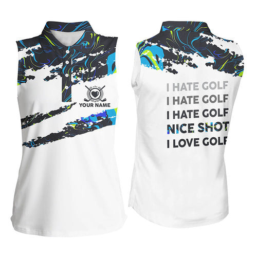 Funny I hate golf nice shot I love golf camo Womens sleeveless polo shirt custom womens golf clothing NQS7821