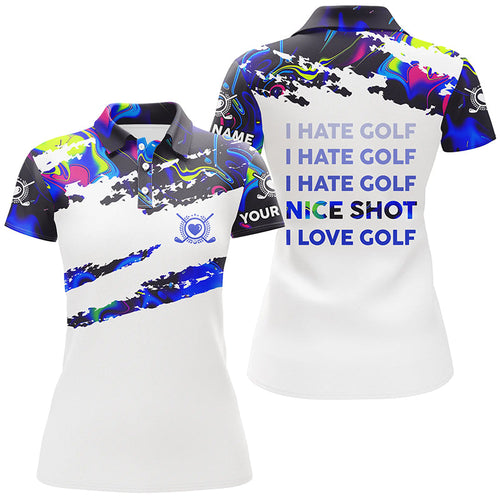 Funny women golf polo shirt I hate golf nice shot I love golf custom camo womens golf clothing NQS7822