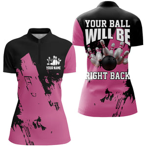 Personalized Black and Pink Bowling Team Shirts For Women Your Ball Will Be Right Back Bowling Jerseys NQS8612