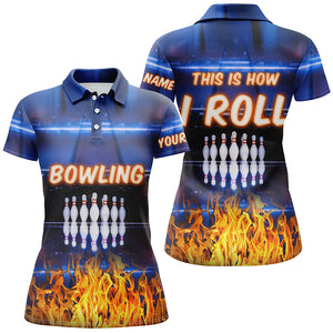 Custom blue flame Bowling polos Shirts For Women, this is how I roll team Bowling Jerseys NQS5634