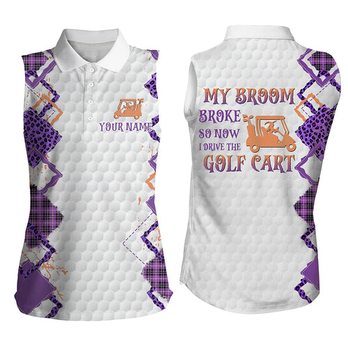 Funny Halloween Leopard Women sleeveless polo shirt Custom My broom broke so now I drive the golf cart NQS8214