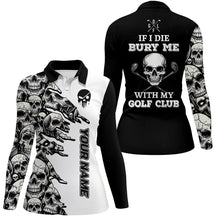 Load image into Gallery viewer, Black and White Skull pattern Women golf polo shirts custom If I die bury me with my golf clubs NQS8366