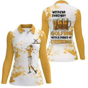 Funny Golf and beer Women golf polo shirt custom Weekend forecast golfing with a chance of drinking NQS8834