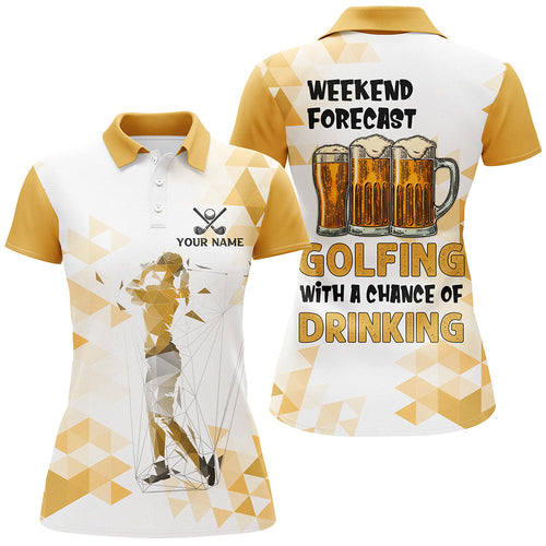 Funny Golf and beer Women golf polo shirt custom Weekend forecast golfing with a chance of drinking NQS8834