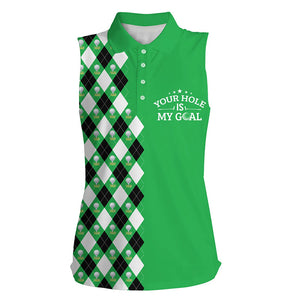 Funny Womens sleeveless golf polos shirts green argyle pattern your hole is my goal, golfing gifts NQS7461