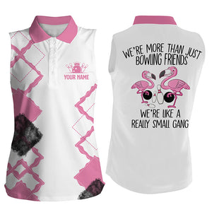 Pink flamingo Bowling sleeveless Polo Shirt custom we're more than bowling friends we're a small gang NQS5969