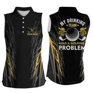 Funny Black and Yellow Women sleeveless polo shirt custom My drinking team has a golfing problem NQS8751