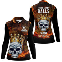 Load image into Gallery viewer, Funny King Golf Skull Flame Women golf polo shirts custom It takes a lot of balls to golf the way I do NQS8397