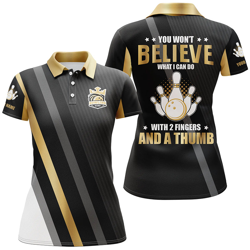 Gold & black Women bowling shirts Custom you won't believe what I can do with 2 fingers and a thumb NQS8840