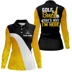 Golf And Beer That's Why I'm Here Women Polo Shirt Custom Beer Golf Shirt For Women Golf Gift LDT0529