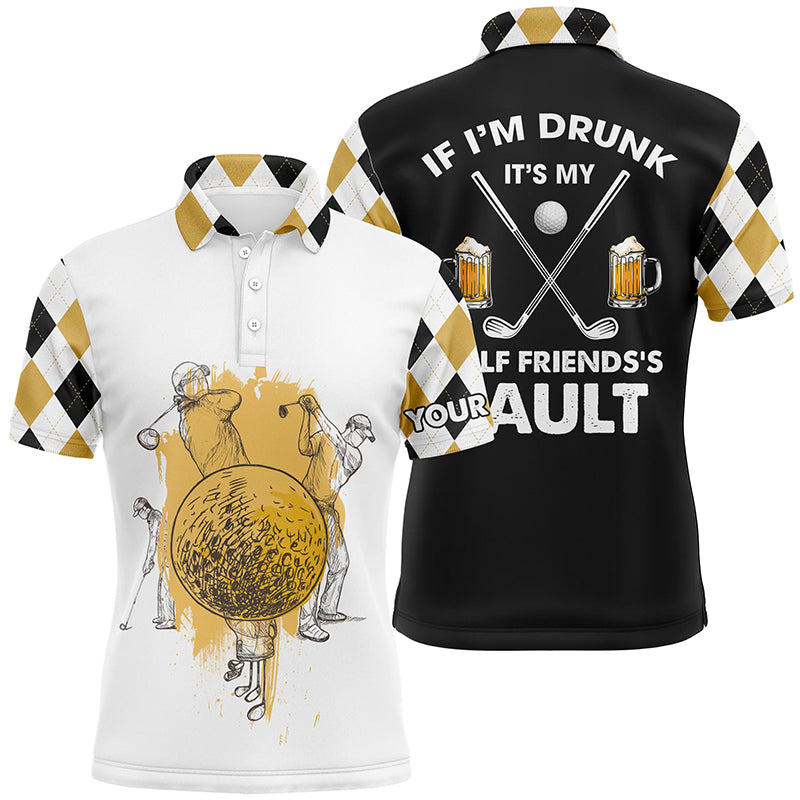 If Im Drunk Its My Friends Fault Argyle Pattern Mens Golf Polo Shirt Beer Golf Gifts For Men LDT0532