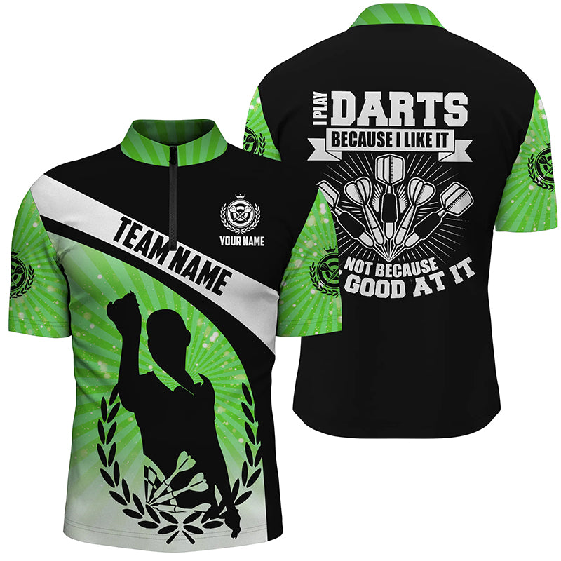 I Play Darts Because I Like It Green Halo Darts Quarter Zip Shirt Dart Jerseys For Men LDT1316